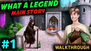 WHAT A LEGEND MAIN STORY WALKTHROUGH PART 1 🔥 WHAT A LEGEND NEW UPDATE FULL GAMEPLAY