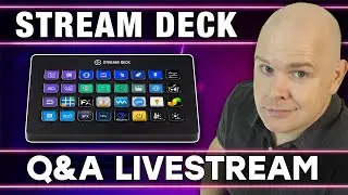 Answering Your Stream Deck Questions!