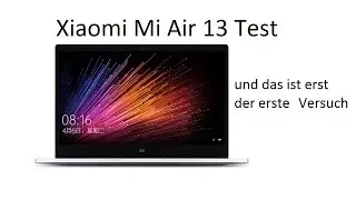 Xiaomi Mi Air 13 Test | und das ist erst deren erster Versuch...(deutsch)