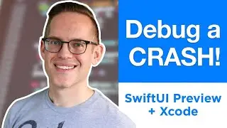 How to Debug a SwiftUI Preview Crash in Xcode Now