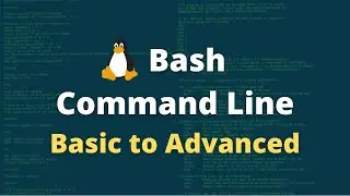 Linux Command Line Full course: Beginners to Experts. Bash Command Line Tutorials