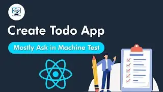 Todo Interview Question || Mostly Ask in React JS Interview || React Js Tutorial 2024