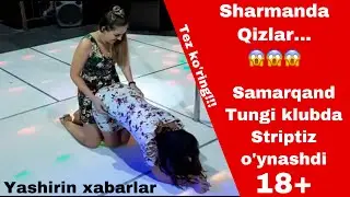 BU QIZLAR SHARMANDA BO'LISHDI | uyatsiz qizlar striptiz behayo xabarlar kun uz