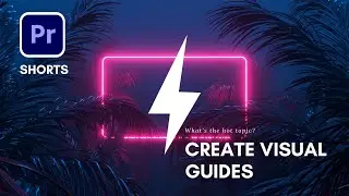 Create Visual Guides in Premiere Pro