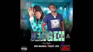 Big Banga feat. Flexy Joe - Jehgeh Sima (Official Audio)