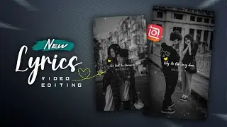 Instagram New Trending Lyrics Reels Editing | New Lyrics Video Editing