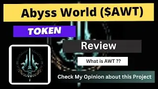 What is Abyss World (AWT) Coin | Review About AWT Token