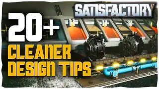 20 + Cleaner Factory Designs Tips | Satisfactory Update 5