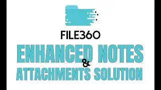 File360 Enhanced Notes and Attachments Solution | Salesforce