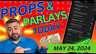 Props & Parlays Today | NBA, MLB and NHL Prop Picks and Predictions | Free Parlay Picks | 5/24/24