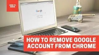 How to Remove Google Account from Chrome Completely