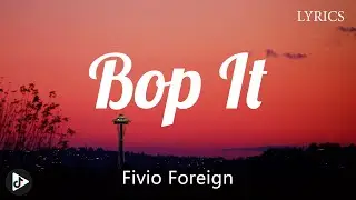 Fivio Foreign - Bop It (Lyrics) ft Polo G, Kenny Beats