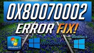 Fix Windows Update Error 0x80070002 in Windows 10/8/7 [2024 Tutorial]