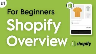 Shopify Overview for Beginners | Every thing you should know about Shopify #1