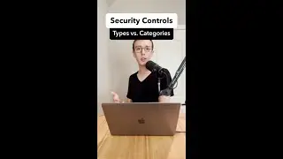 Security Controls - Everything you need to know in 12 minutes