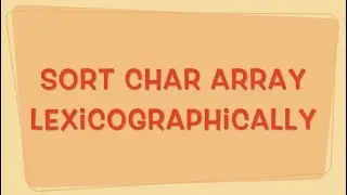 Sort Char Array Lexicographically in Java