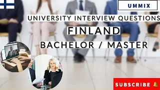 University Interview Questions | Complete Information | Bachelor & Master Degree programs in Finland