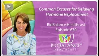 Common Excuses for Delaying Hormone Replacement