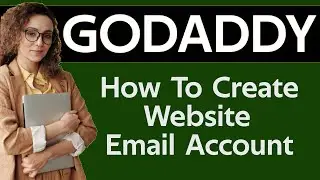 How to Create Business Email in Godaddy