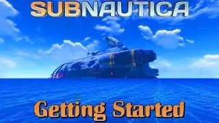 Subnautica - Survival Basics and How to get Started #1