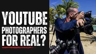 Are Youtube photographers real photographers?