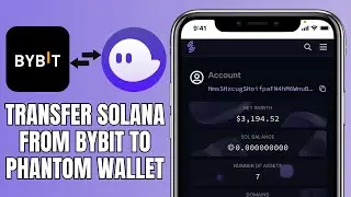 How To Transfer Solana From ByBit To Phantom Wallet