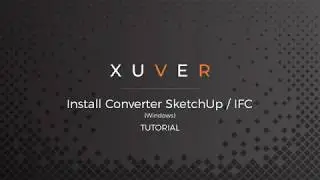 How to install Xuvers converter for SketchUp & IFC