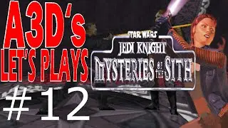 A3D plays Mysteries of the Sith #12/12