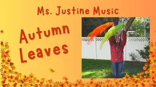 🍁 Autumn Leaves Are Falling Down | Fall Songs for Kids | Relaxing Morning Music with Ms. Justine