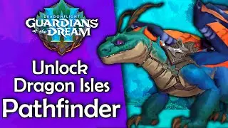 How To Get Dragon Isles Pathfinder (Normal Flying) - Dragonflight Patch 10.2 WoW Guide