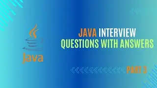 Java Interview Questions with Answers | INTERMEDIATE | Part 3