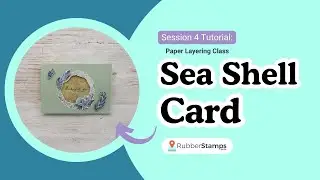 Paper Layering Sea Shell Card | Peep-Hole Card