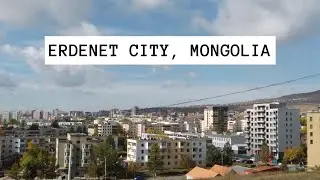 WALKING TOUR OF ERDENET CITY (MONGOLIA 4K)