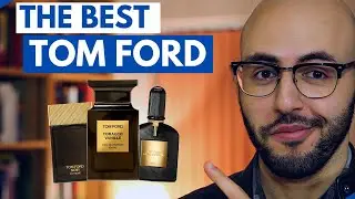 Top 5 Best Tom Ford Fragrances