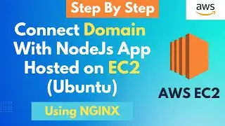 Connecting NodeJS App With Subdomain Using Nginx Hosted on AWS EC2 Instance | Step-by-Step | Part 2