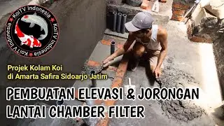 UPDATE PEKERJAAN KOLAM KOI | TAHAP PEMBUATAN ELEVASI & JORONGAN LANTAI CHAMBER | 081230861117