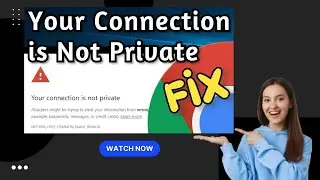 How To Fix: Your Connection is Not Private, Google Chrome, NET::ERR_CERT_COMMON_NAME_INVALID