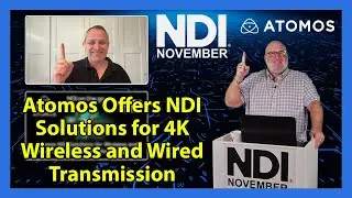 Atomos Provides NDI Solutions for Wireless and Wired Transmission and Receiving in 4K