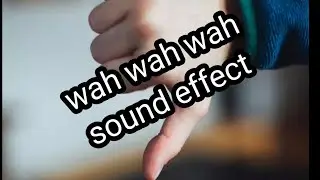 wah wah wah fail sound effect for video no copyright