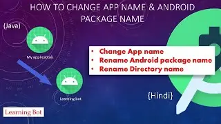 How to change App Name and Android package Name in android studio|Learning Bot|