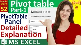 MS-EXCEL-52-MS Excel Pivot Table | Use of Pivot Table | All Parts of Pivot Table Panel | in Hindi