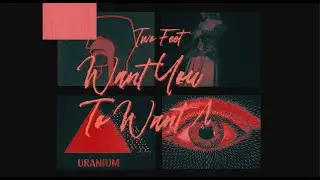 Two Feet - Want You To Want Me (Official Lyric Video)