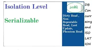 Isolation Level--- Serializable /Snapshot in sQL Server
