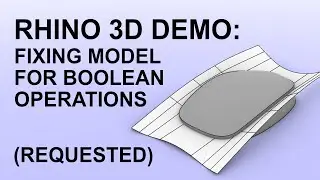 Rhino 3D Demo (Requested): Fixing model for Boolean Operation