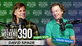 David Spade | This Past Weekend w/ Theo Von 