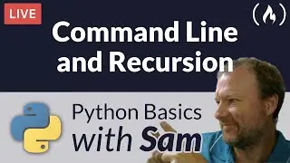 Command Line and Recursion in Python - Python Basics with Sam