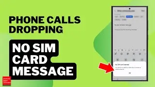 Phone calls dropping on Android.  No SIM card message even though there is SIM