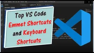 Top VS Code Emmet Shortcuts and Keyboard Shortcuts | Visual Studio Code Tips & Tricks