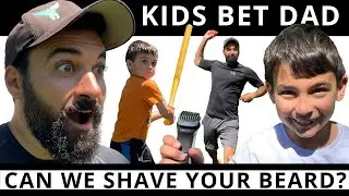 Beard Shaving Bet - Kids Challenge Dad to Shave His Beard