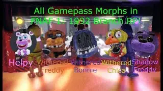 Showing All Gamepass Morphs in FNAF 1: 1992 Branch RP! (Roblox)